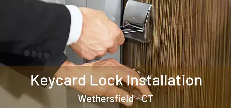 Keycard Lock Installation Wethersfield - CT